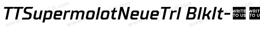 TTSupermolotNeueTrl BlkIt字体转换